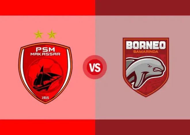 PSM Makassar vs Borneo FC Hari Ini